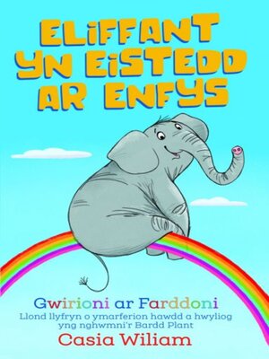 cover image of Eliffant yn Eistedd ar Enfys